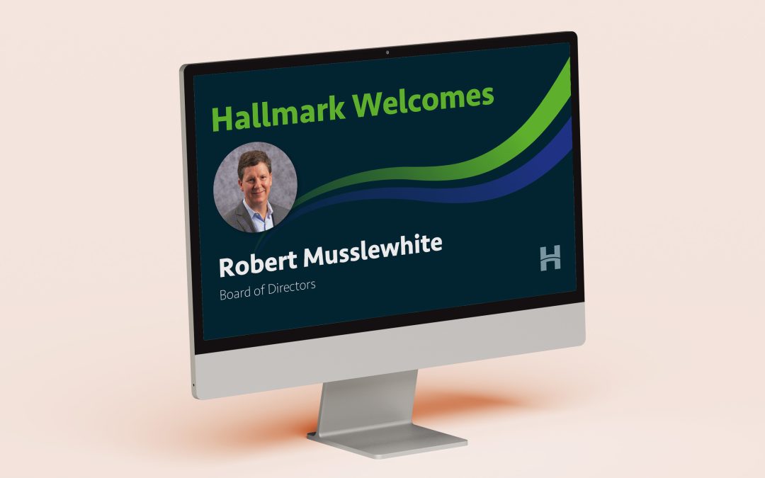 Hallmark Health Care Solutions Appoints Robert Musslewhite to Board of Directors