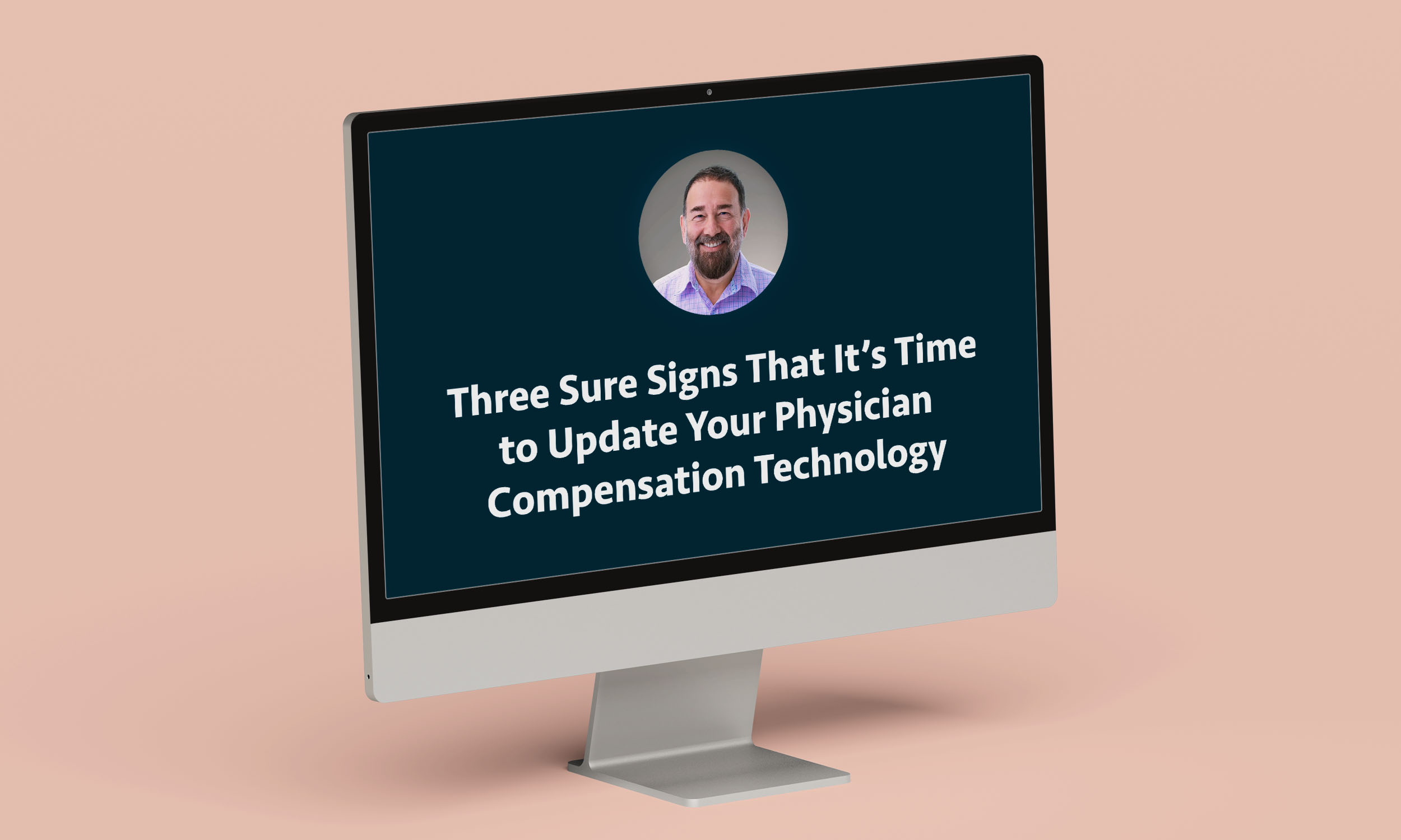 Three Sure Signs That It’s Time to Update Your Physician Compensation Technology