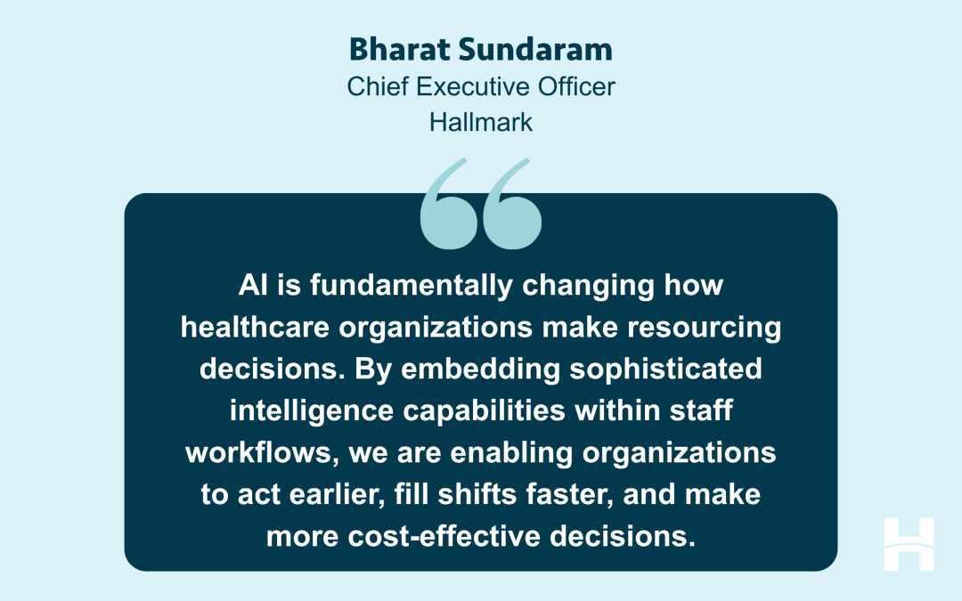 Hallmark Health Care Solutions Enhances its Flexible Workforce Solution with AI-Powered Intelligent Shift Collaboration to Reduce Frontline Leader Administrative Burden, Improve Staff Schedule Flexibility, and Manage Labor Expenses