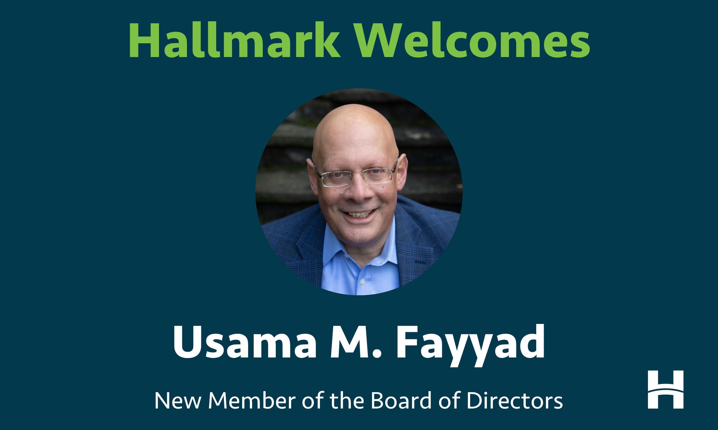 Hallmark Appoints Global AI and Data Leader <br/>Usama Fayyad to Board of Directors
